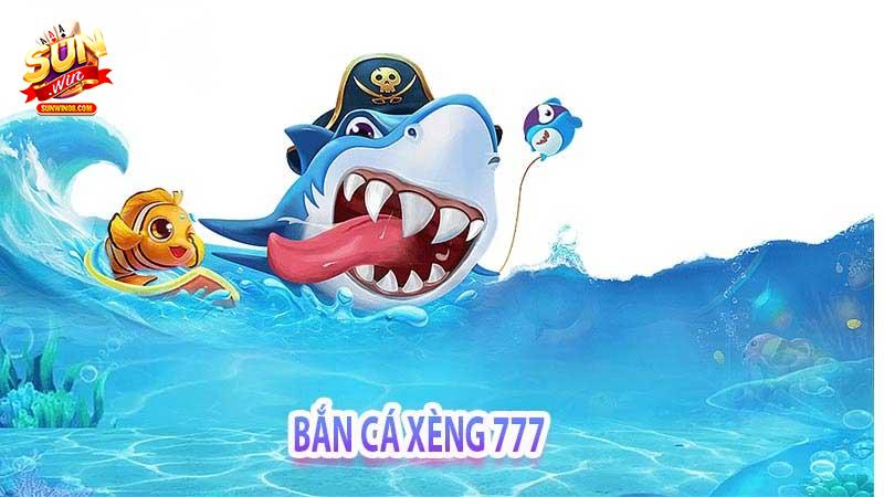 Bắn cá xèng 777 và những thông tin hấp dẫn bạn cần biết